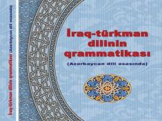 “Grammar of the Iraqi-Turkmen Language” published for first time
