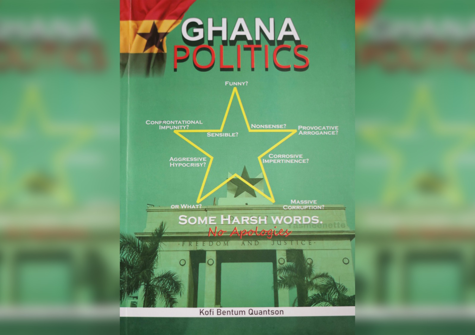 Book review: Quantson’s ‘Ghana politics’—a fearless, ‘no apologies’ look at power and corruption from a security insider