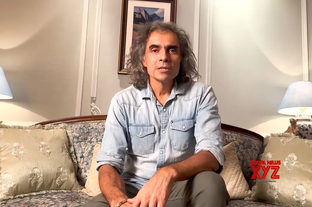 Imtiaz Ali shares his thoughts on whether Indian film industry still looks for “validation” from the West