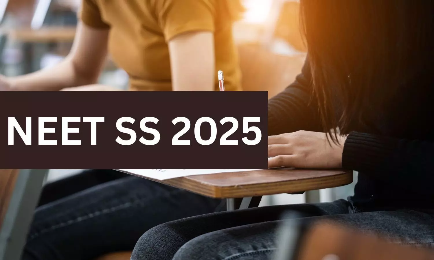 NEET SS 2025 now on December 26th, 27th: NBE