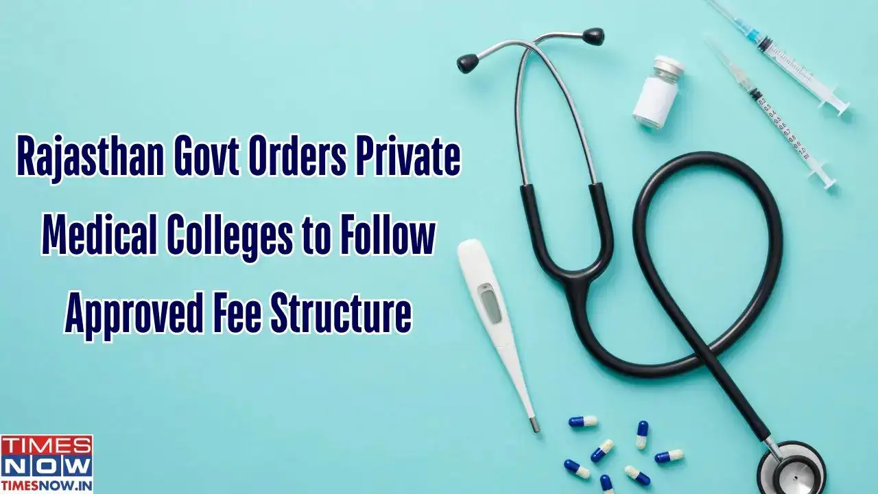 Rajasthan Govt Orders Private Medical Colleges to Follow Approved Fee Structure