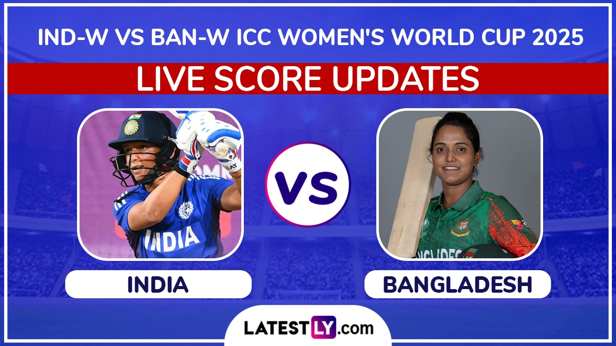India vs Bangladesh Live Score Updates of ICC Women’s World Cup 2025: Get Toss Winner Result, Live Commentary and Full Scorecard Online of IND-W vs BAN-W Cricket Match