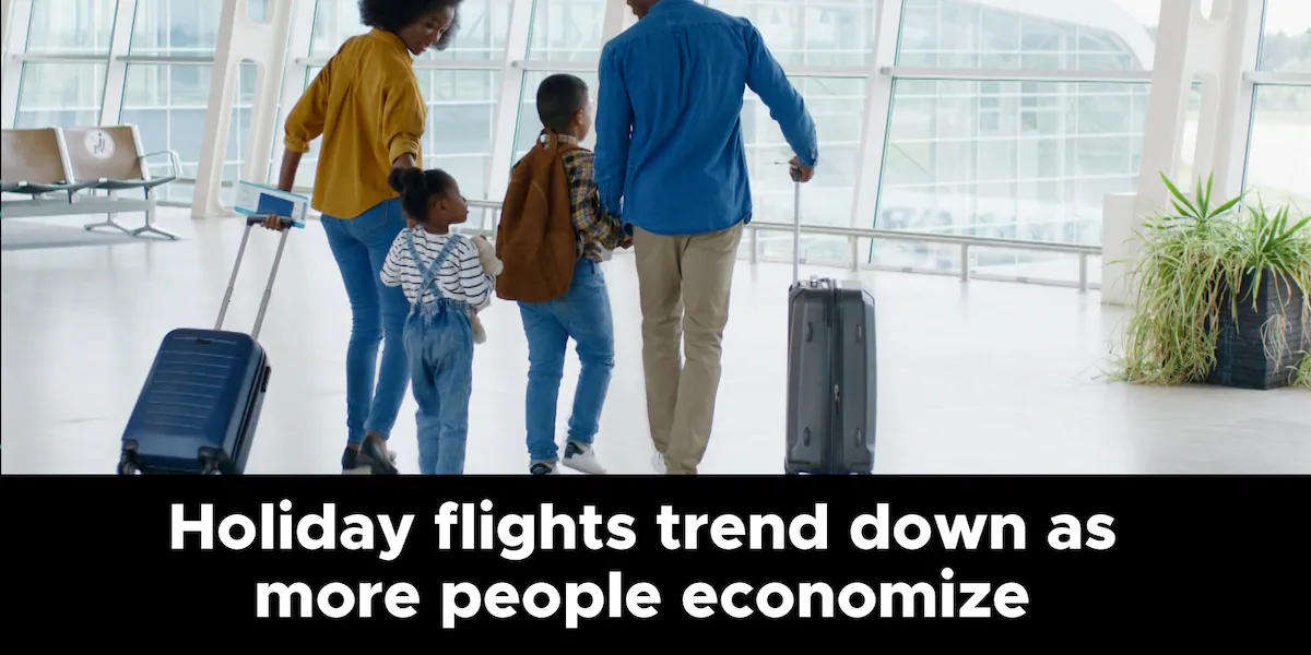 Holiday flights trend down as more people economize