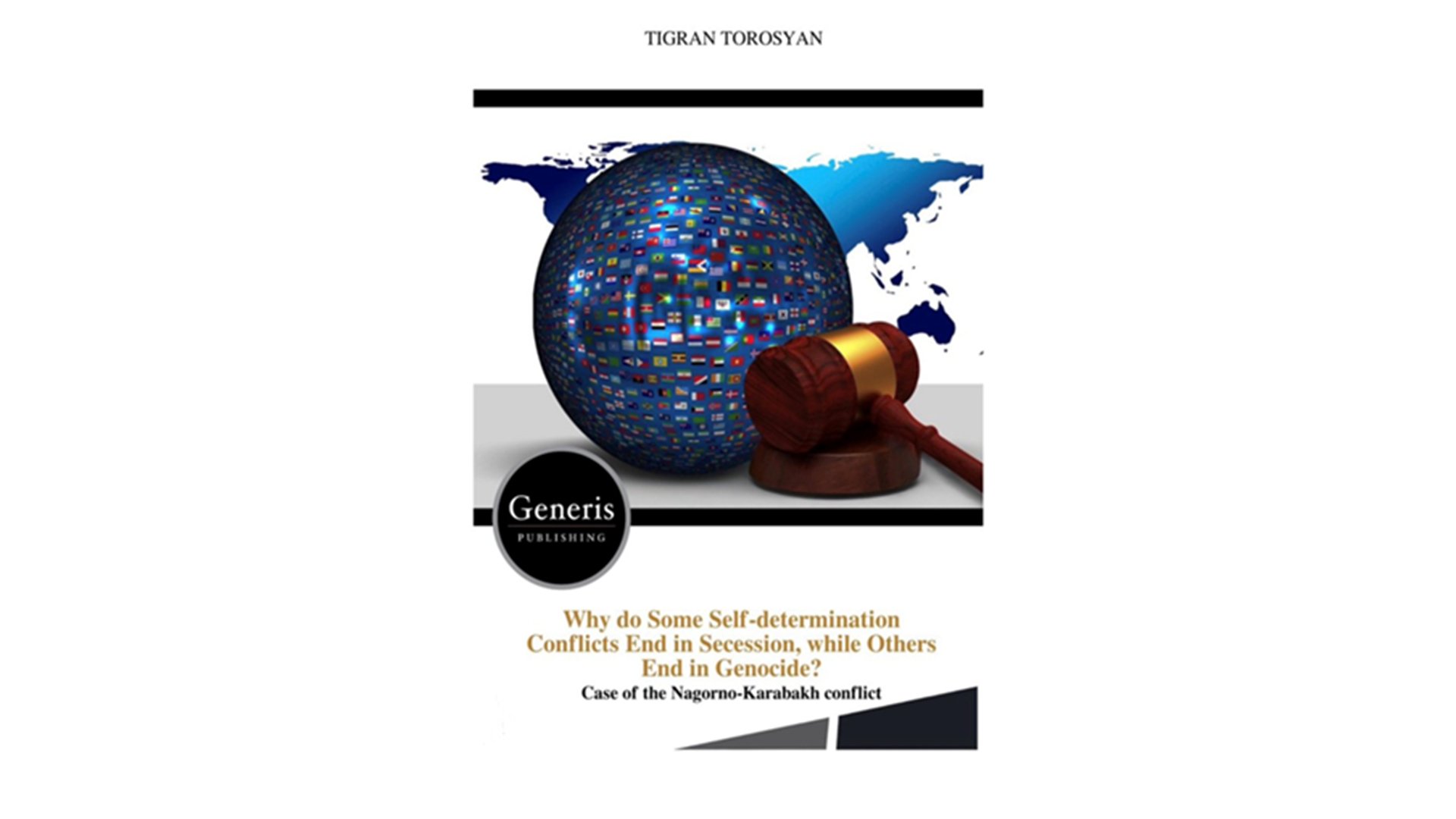 Ինչու որոշ ինքնորոշման հակամարտություններ ավարտվում են անկախության միջազգային ճանաչմամբ, իսկ մյուսները՝ ցեղասպանությամբ: Լեռնային Ղարաբաղի հակամարտության դեպքը