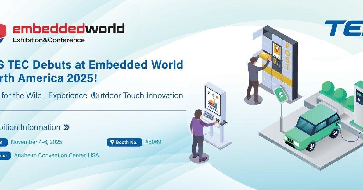 TES TEC Debuts at Embedded World North America 2025 with Robust Interactive Outdoor Display Solutions