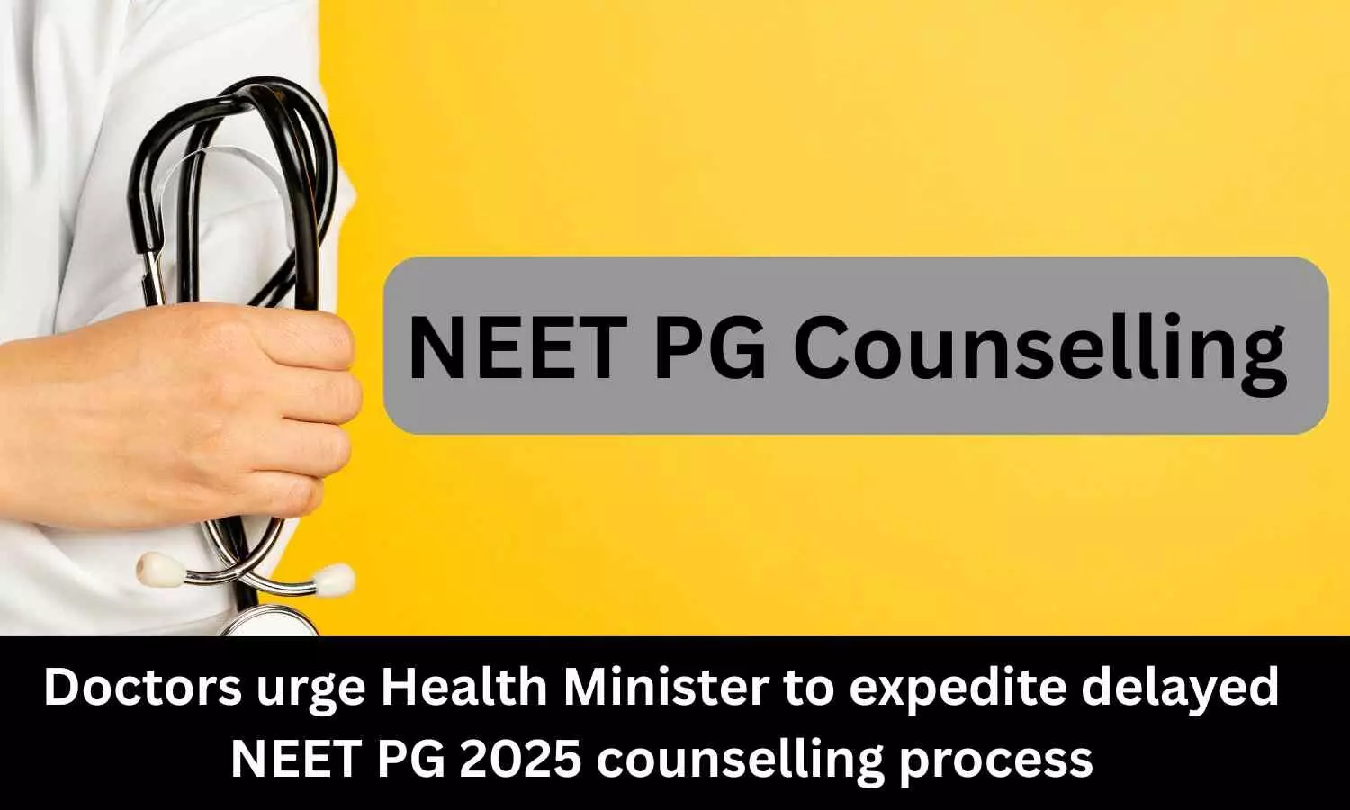 Doctors urge Health Minister to expedite delayed NEET PG 2025 counselling