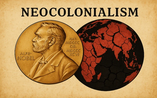 Random Thoughts 9: The Pinnacle of Greed in Neocolonialism as a Nobel Prize