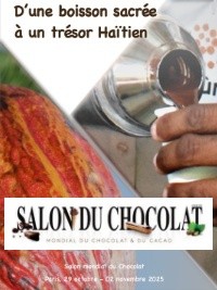 Haiti - Agribusiness : Haitian cocoa at the World Chocolate Fair in Paris