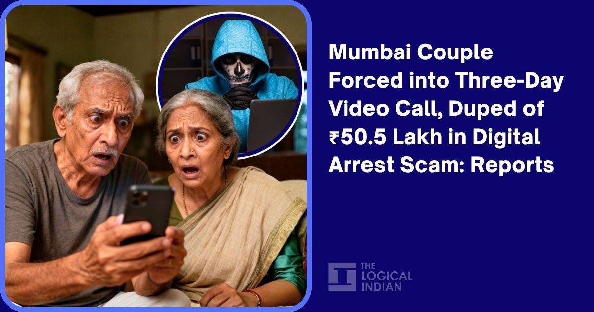 Mumbai Couple Forced into Three-Day Video Call, Duped of ₹50.5 Lakh in Digital Arrest Scam: Reports