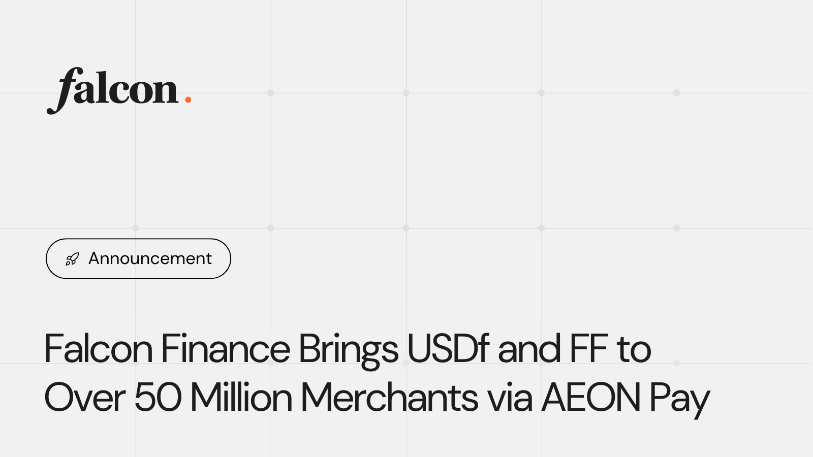 Falcon Finance Brings USDf and FF to Over 50 Million Merchants via AEON Pay