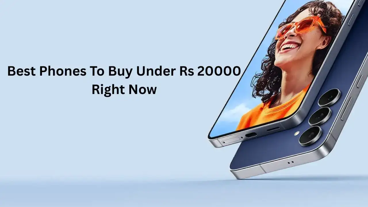 <strong>5 Best Phones To Buy Under Rs 20000 Right Now</strong>