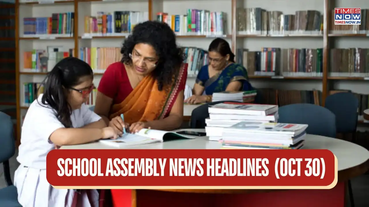 School Assembly News Headlines Today (Oct 30): Top National, International & Sports Updates + Thought of the Day