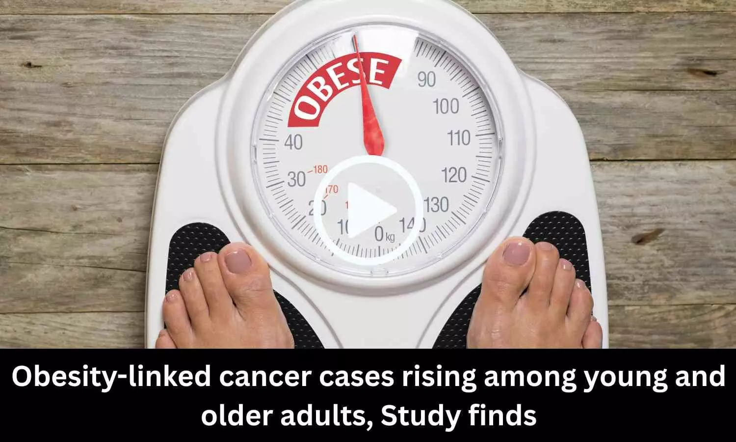 Obesity-linked cancer cases rising among young and older adults, Study finds