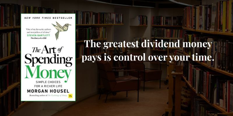 10 Lessons from 'The Art of Spending Money' by Morgan Housel