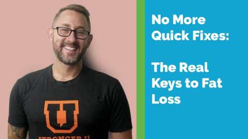 No More Quick Fixes: The Real Keys to Fat Loss