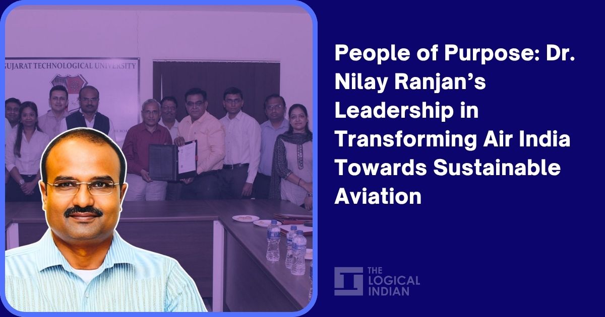 People of Purpose: Dr. Nilay Ranjan’s Leadership in Transforming Air India Towards Sustainable Aviation