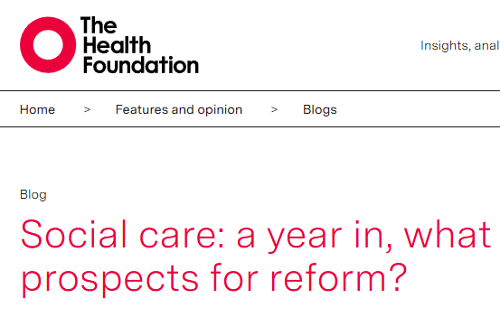 It doesn’t look as if the British Labour Party will bring about reform to England’s social care sector anytime soon