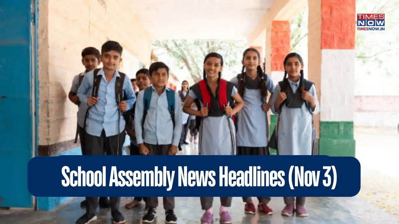 School Assembly News Headlines Today (Nov 3): Top National, International & Sports Updates + Thought of the Day