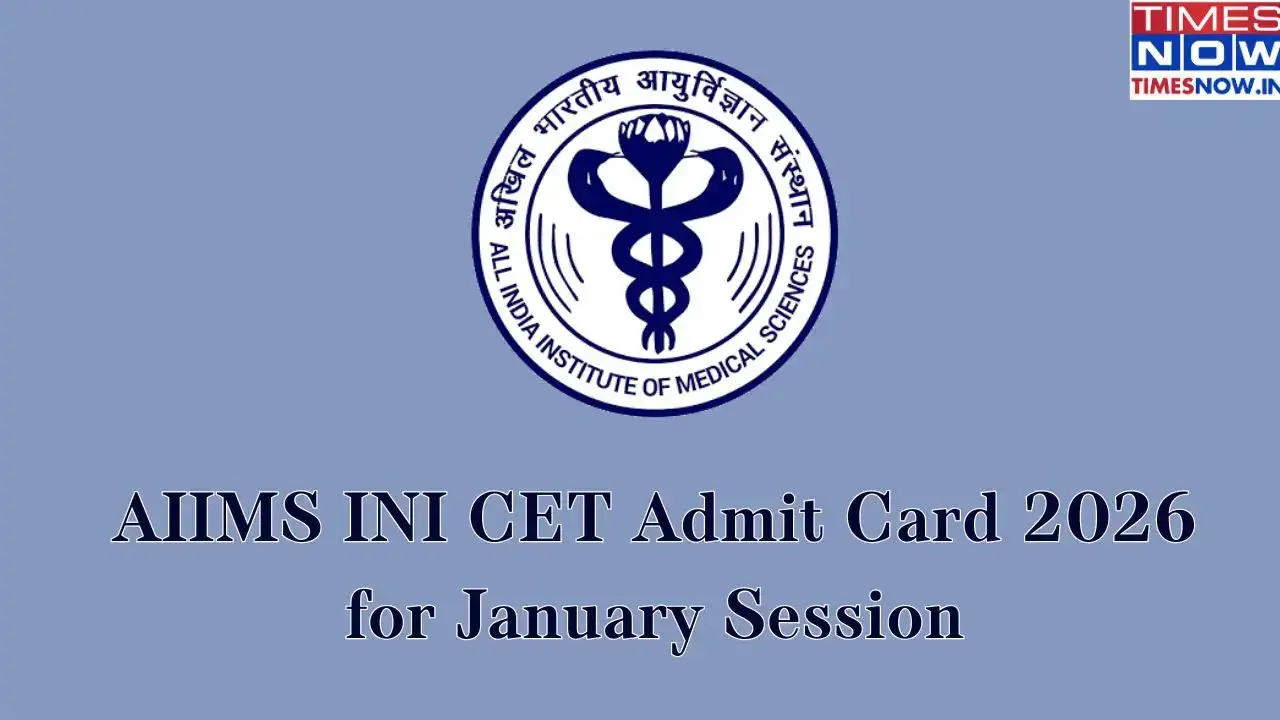 AIIMS INI CET Jan 2026 Admit Card Releasing Today; Steps to Download