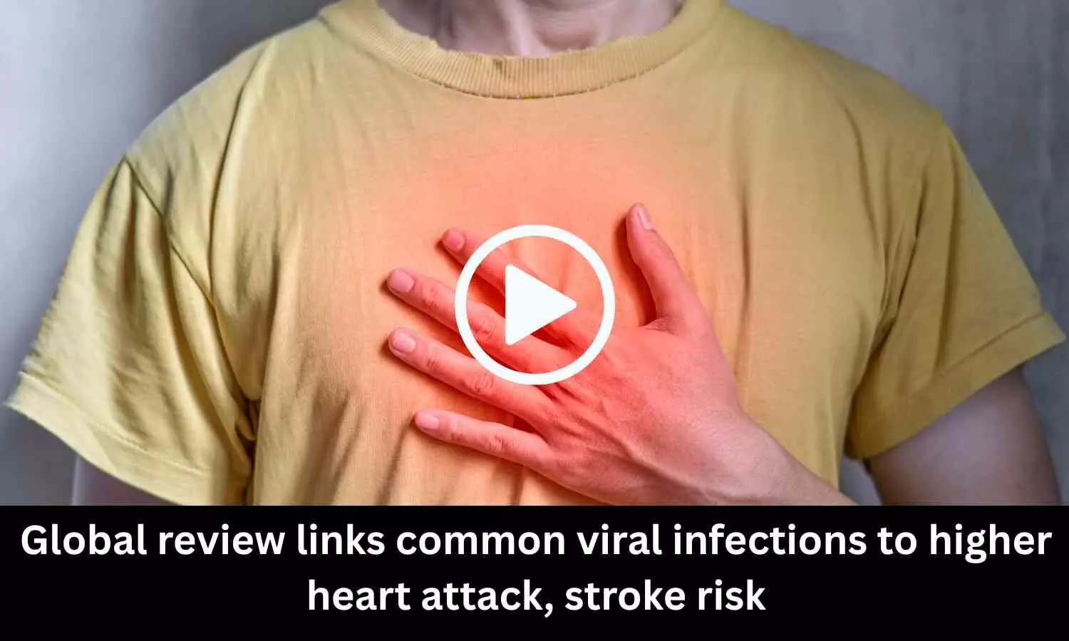 Global review links common viral infections to higher heart attack, stroke risk