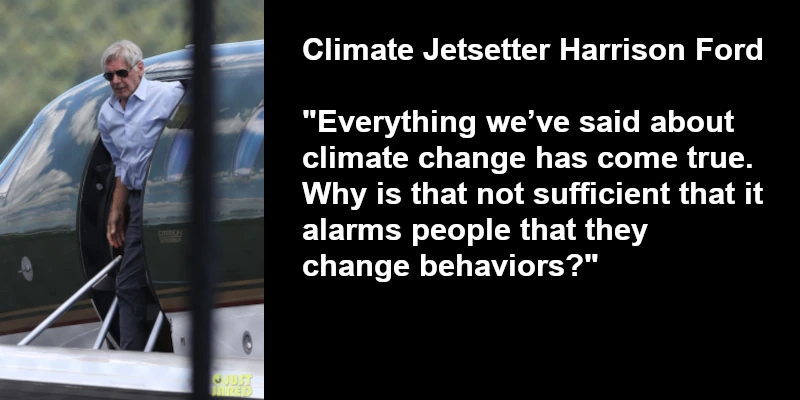 Climate Hypocrite Harrison Ford Demands We Change OUR Lifestyles
