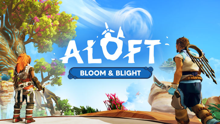 Aloft Preview - Bloom & Blight Overhauls Plenty, Still No Sign Of v1.0