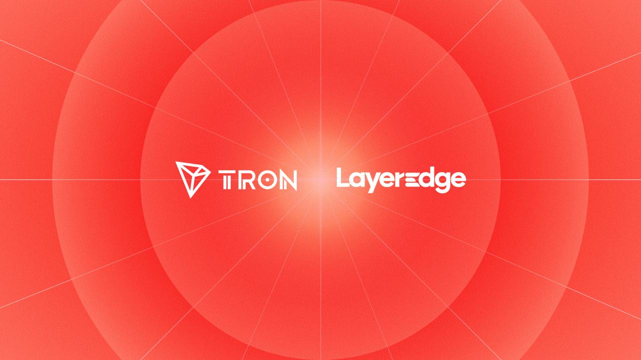 LayerEdge Brings Zero-Knowledge Verification to TRON Network with Bitcoin-Anchored Security