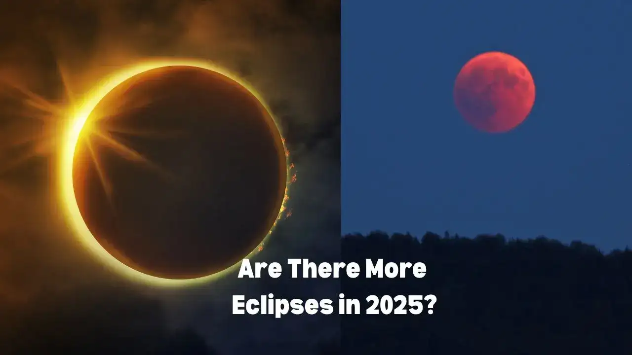 Is There Any Upcoming Lunar and Solar Eclipse in 2025?