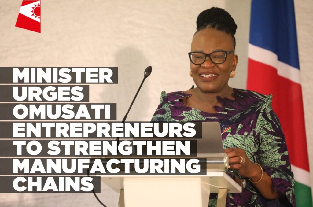 Ashipala-Musavyi urges Omusati business community to enhance manufacturing and value chains