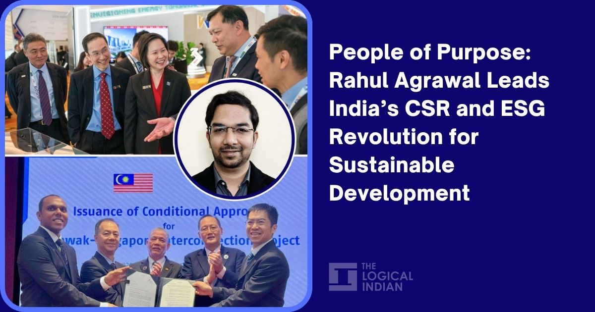 People of Purpose: Rahul Agrawal Leads India’s CSR and ESG Revolution for Sustainable Development
