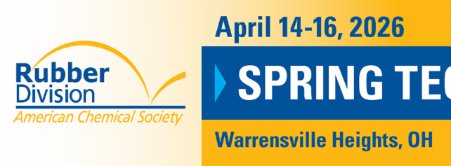 The Rubber Division ACS announces Call for Abstracts for Spring Technical Meeting