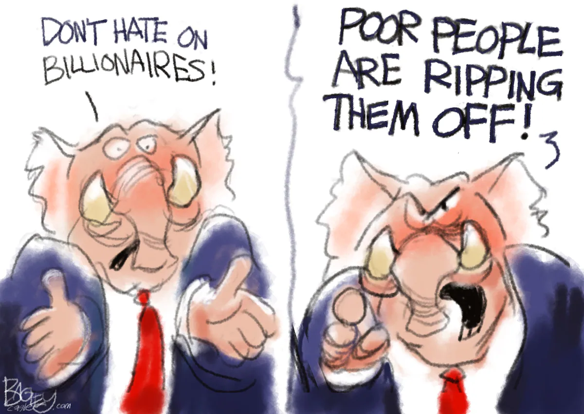 Bagley Cartoon: Pity the Billionaires