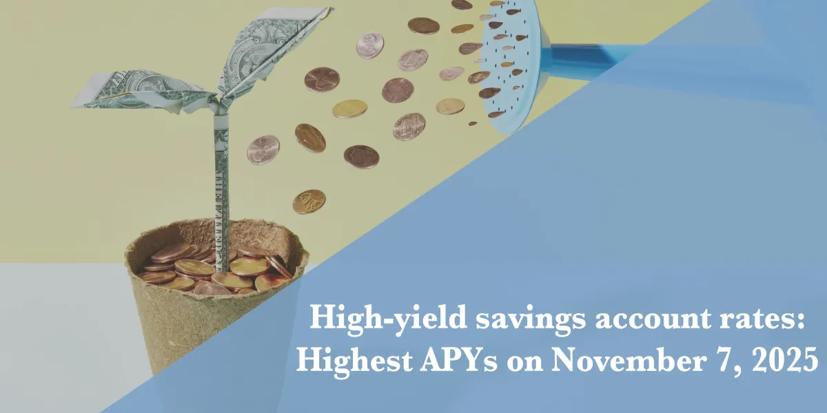 Best high-yield savings account rates Nov. 7, 2025