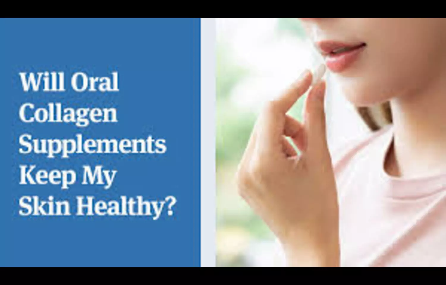 Collagen Supplement Improves Skin Hydration and Elasticity, suggests research