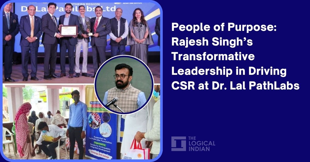 People of Purpose: Rajesh Singh’s Transformative Leadership in Driving CSR at Dr. Lal PathLabs