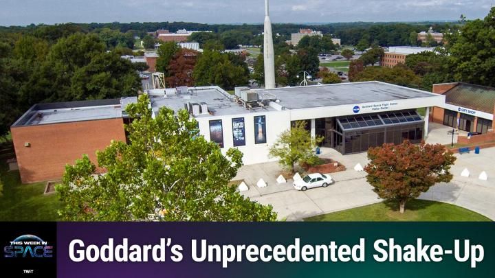 This Week In Space podcast: Episode 185 - Gutting Goddard