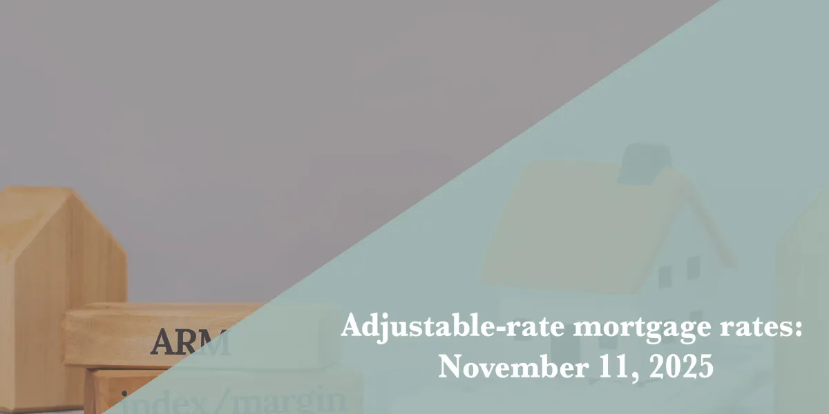 Current ARM mortgage rates report for November 11, 2025