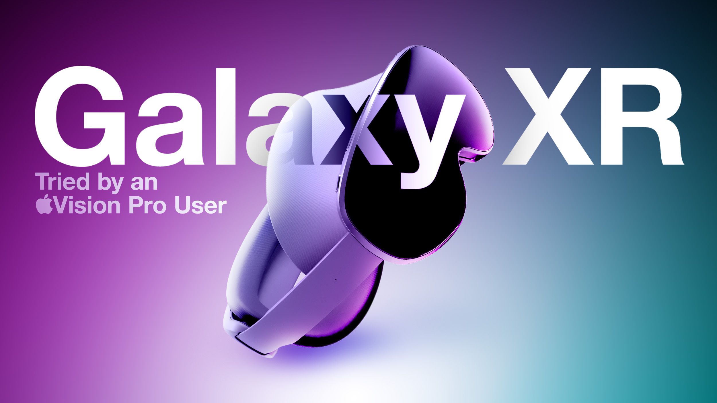 Samsung Galaxy XR vs. Apple Vision Pro